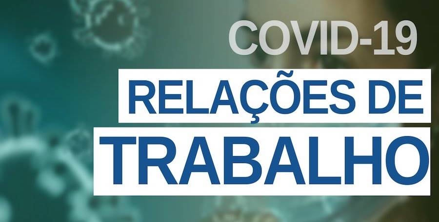 COVID-19 e as Relações Trabalhistas